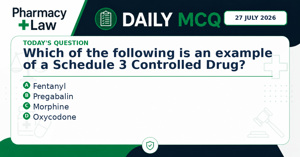 Daily Pharmacy Law MCQ – 27 July 2026